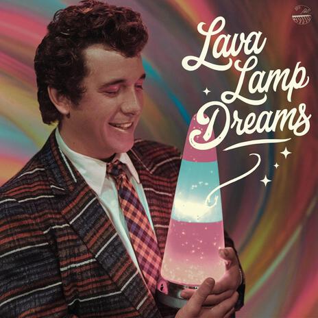 Lava Lamp Dreams | Boomplay Music