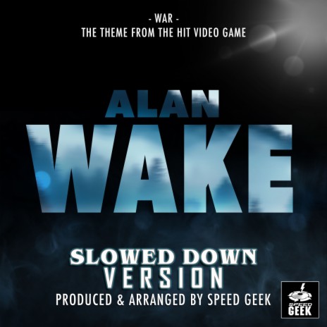 War (From Alan Wake) (Slowed Down Version) | Boomplay Music