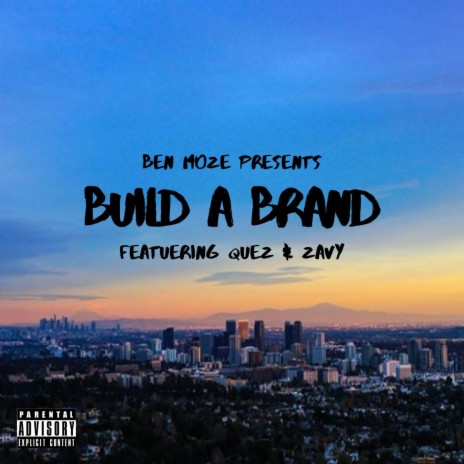 Build a Brand ft. Quez & Zavy | Boomplay Music