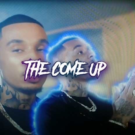 The come up | Boomplay Music