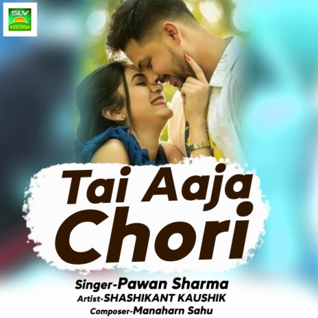 Tai Aaja Chori | Boomplay Music