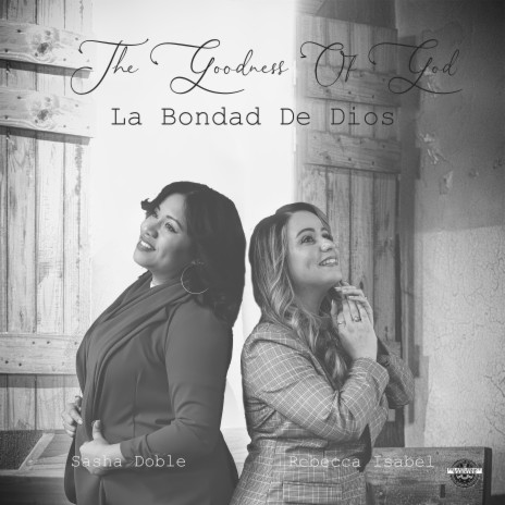The Goodness of God la bondad de Dios ft. Rebecca Isabel | Boomplay Music