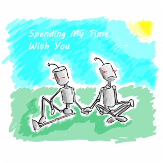 Spending My Time With You