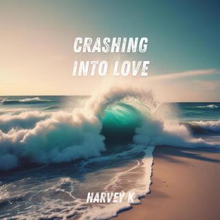 Crashing into Love