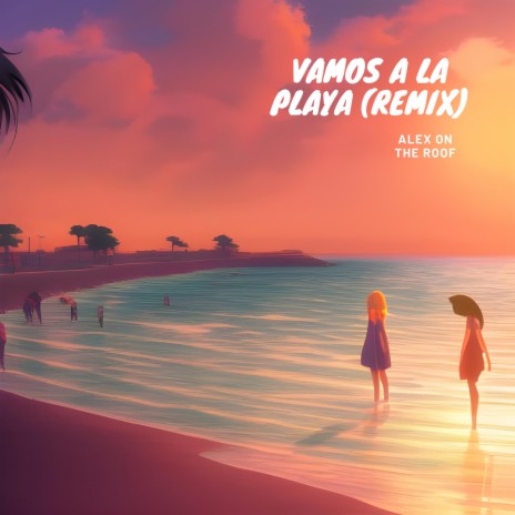 Vamos a la playa (Remix) | Boomplay Music
