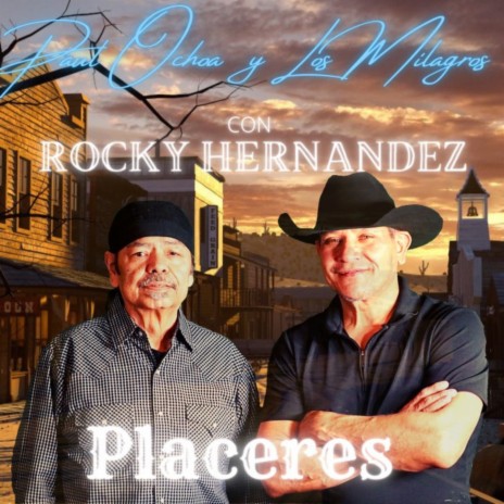 Placeres ft. Rocky Hernandez
