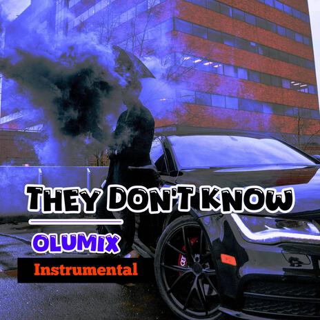 They Dont Know (Free Beat Version) | Boomplay Music