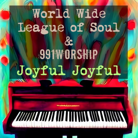 Joyful Joyful ft. 991worship