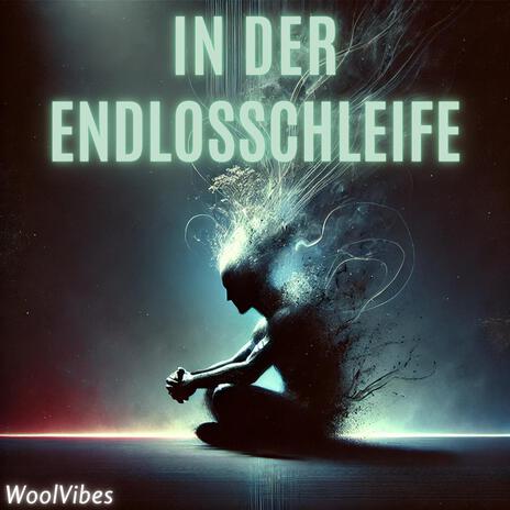 In der Endlosschleife | Boomplay Music