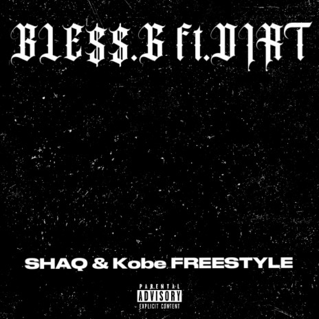 SHAQ AND KOBE FREESTYLE ft. Dirt | Boomplay Music