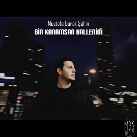 Bir Karamsar Hallerim | Boomplay Music