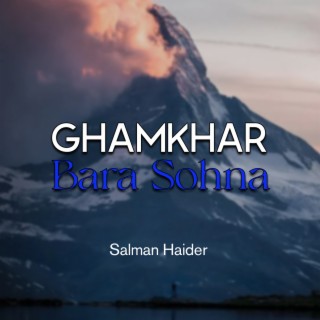 Ghamkhar Bara Sohna