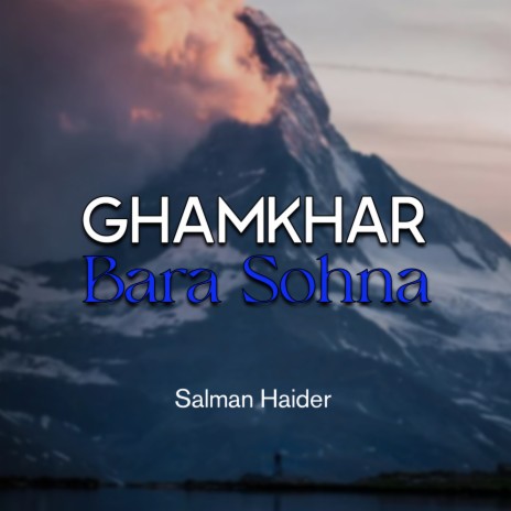 Ghamkhar Bara Sohna | Boomplay Music