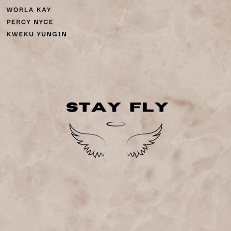 Stay Fly (Instrumental) ft. Percy Nyce & Kweku Yungin | Boomplay Music