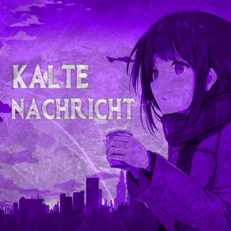 Kalte Nachricht | Boomplay Music