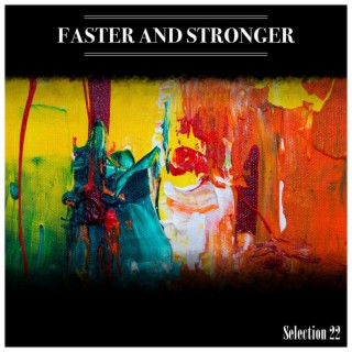 Faster And Stronger Selection 22