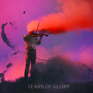 Tears of Glory