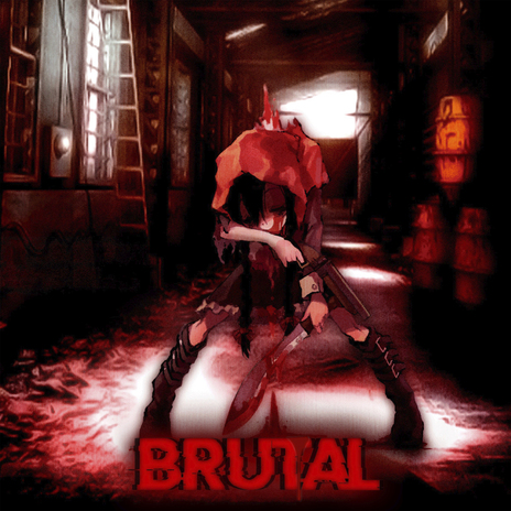 BRUTAL | Boomplay Music