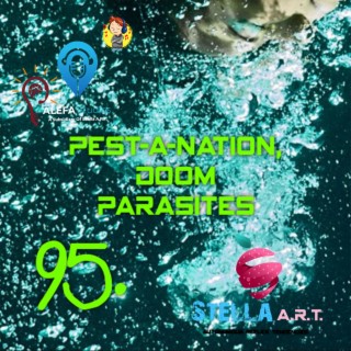 95. Pest-A-Nation, Doom Parasites