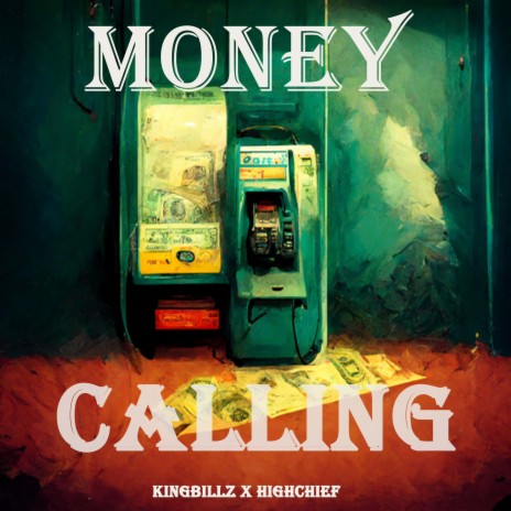 Money Calling ft. Highchief | Boomplay Music