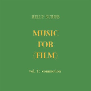 Music for (Film) Vol. 1: Commotion