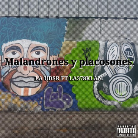 Malandrones y Placosones (Remix) ft. Loui 378 | Boomplay Music