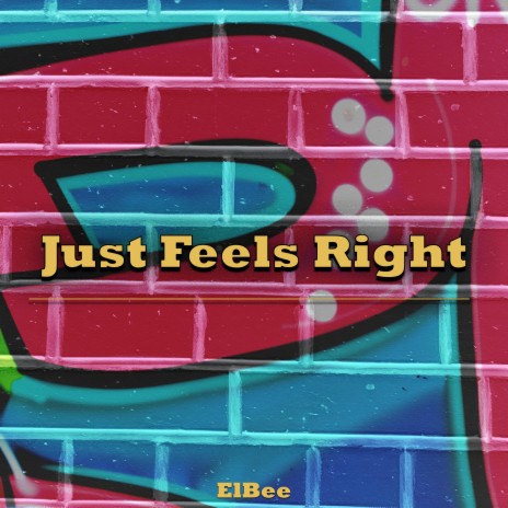 Just Feels Right | Boomplay Music
