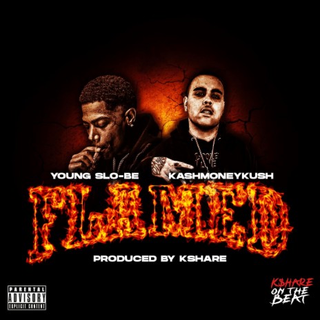 Flamed ft. KashMoneyKush & Young Slo-be | Boomplay Music