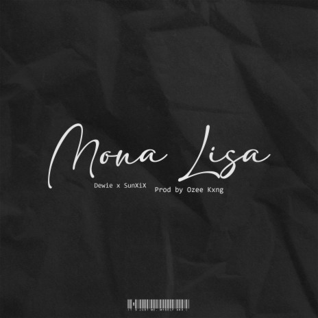 Mona Lisa ft. SunXiX & Ozee Kxng | Boomplay Music