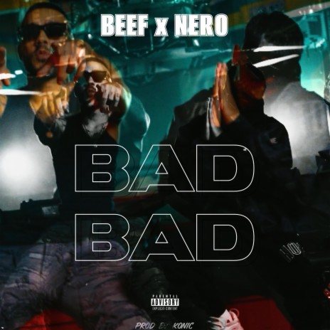Bad Bad ft. Nero | Boomplay Music