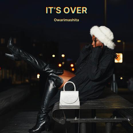 Its Over | Boomplay Music