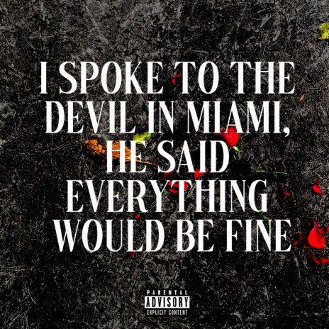 i spoke to the devil in miami, he said everything would be fine (Remix) | Boomplay Music