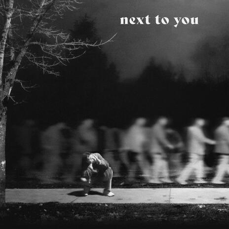 next to you