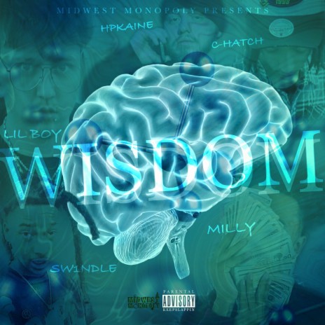 Wisdom ft. C Hatch, Sw1ndle, Milly & HPKAINE | Boomplay Music