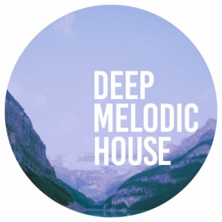 Deep Melodic House