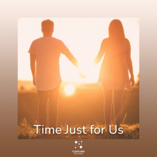 Time Just for Us