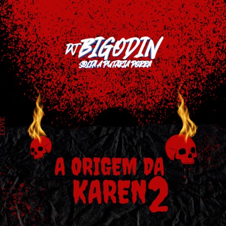 A ORIGEM DA KAREN 2 | Boomplay Music