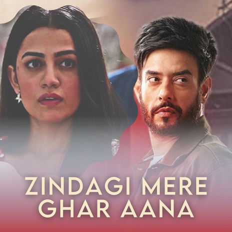 Zindagi Mere Ghar Aana | Boomplay Music