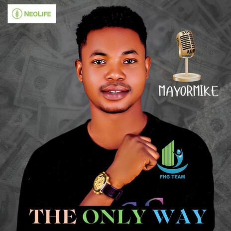 The Only Way | Boomplay Music