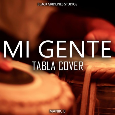 Mi Gente (Tabla Cover) | Boomplay Music