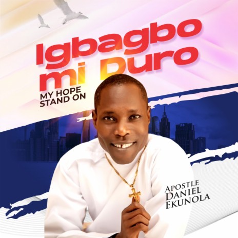 Igbagbo Mi Duro My Hope Stand On | Boomplay Music