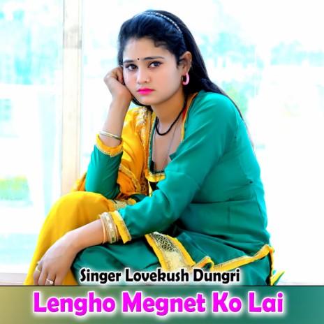 Lengho Megnet Ko Lai | Boomplay Music