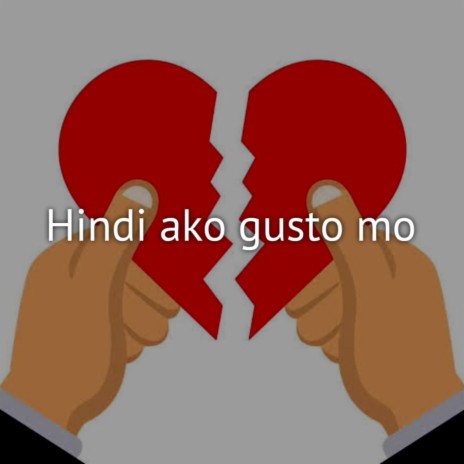 Hindi ako gusto mo ft. JMP24 | Boomplay Music