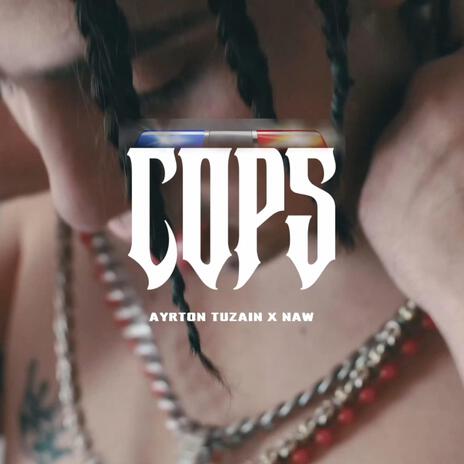 cops ft. naw | Boomplay Music