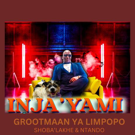 Inja Yami ft. Shoba Lakhe & Ntando