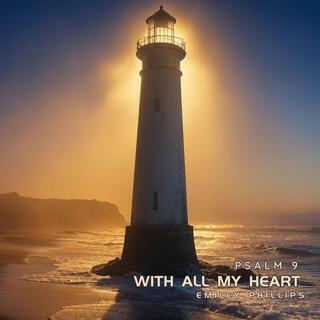 With All My Heart (Psalm 9)