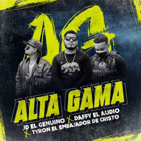 ALTA GAMA -JD el Genuino (Tyron el Embajador) [Daffy el Audio] | Boomplay Music