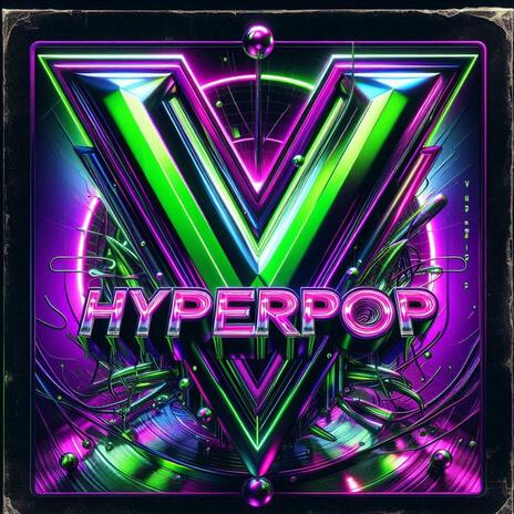 vHyperPoP | Boomplay Music