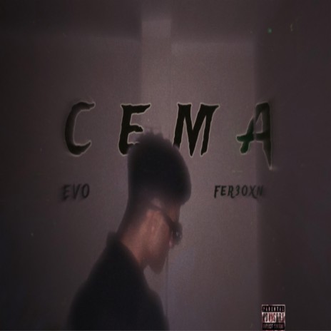 CEMA ft. EVO | Boomplay Music