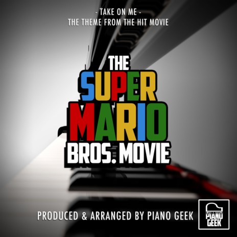 Take On Me (From The Super Mario Bros. Movie) (Piano Version)
